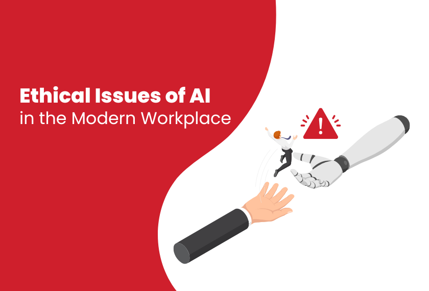 Five Ethical Issues of AI in the Modern Workplace